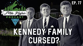 The Kennedy Family Curse - Podcast #77