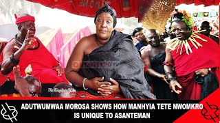 HOT || ADUTWUMWAA MOROSA SHOWS HOW MANHYIA TETE NWOMKRO IS UNIQUE TO OTUMFUO AND ASANTEMAN