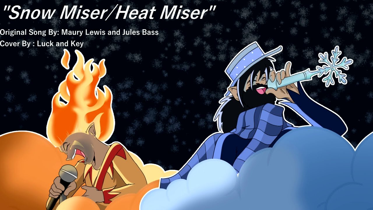 Snow Miser And Heat Miser Song Cover
