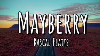 Rascal Flatts | Mayberry (Lyrics)