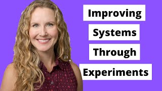 Improving Systems Through Experiments Without Metrics