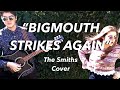 Caroline Lucius - Bigmouth Strikes Again (The Smiths cover)