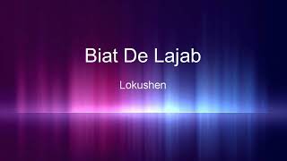 Biat De Lajab - Lokushen