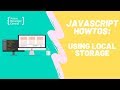 How To Use Local Storage With JavaScript