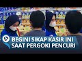 PERGOKI PENCURI, Kasir Minimarket Ini Interogasi dengan Sopan, Aksinya Tuai Pujian