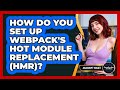 How Do You Set Up Webpack's Hot Module Replacement (HMR)? - JavaScript Toolkit