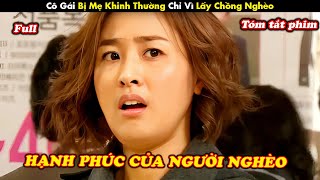 Review Phim: Cô Gái Bị Mẹ Khinh Thường Chỉ Vì Lấy Chồng Nghèo - tóm tắt phim Hàn