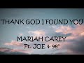 Thank God I Found You - Mariah Carey Ft. Joe & 98° (Lyrics)