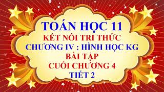 Toán học lớp 11 - Kết nối tri thức - Chương 4 - Bài tập cuối chương 4 | Hình học không gian - Tiết 2