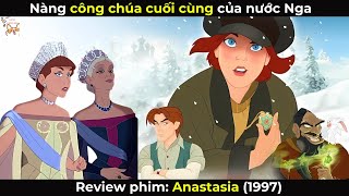 Review phim|  Anastasia (1997) | Gâu Review