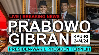 BREAKING NEWS! Penetapan Prabowo-Gibran, Presiden-Wakil Presiden Terpilih 2024-2029