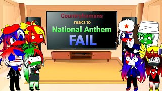 Countryhumans react to National Anthem FAIL