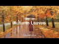 Autumn Leaves (Paula Cole) – Осенние листья