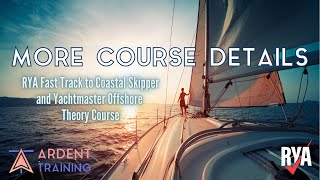 RYA Fast Track to Coastal Skipper/Yachtmaster Offshore Theory Course from Ardent Training