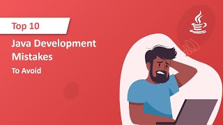 Top 10 Most Common Java Developer Mistakes | Don't Do These Mistakes in Java Development