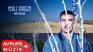 Mali Green \u0026 Sonradan Dank - GİTME (Official Audio)