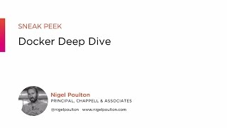 Course Preview: Docker Deep Dive with Nigel Poulton