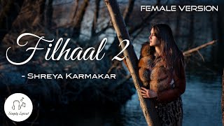 Filhaal 2 | Filhaal 2 Cover Song | Filhaal 2 Female Version | Filhaal 2 Lyrics | Fihall 2 Full Song