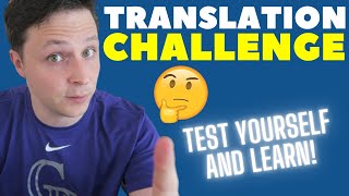 Advanced Translation Challenge! (Advanced Students Only)