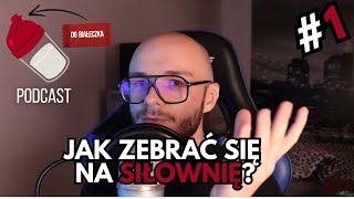 Jak zebrać się na siłownię - Do Białeczka #1