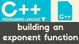 Exponent Function | C++ | Tutorial 23