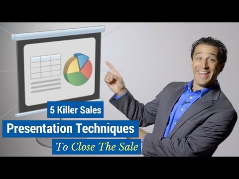 5 Killer Sales Presentation Techniques to Close the Sale 5 Killer Sales Presentation Techniques to Close the Sale