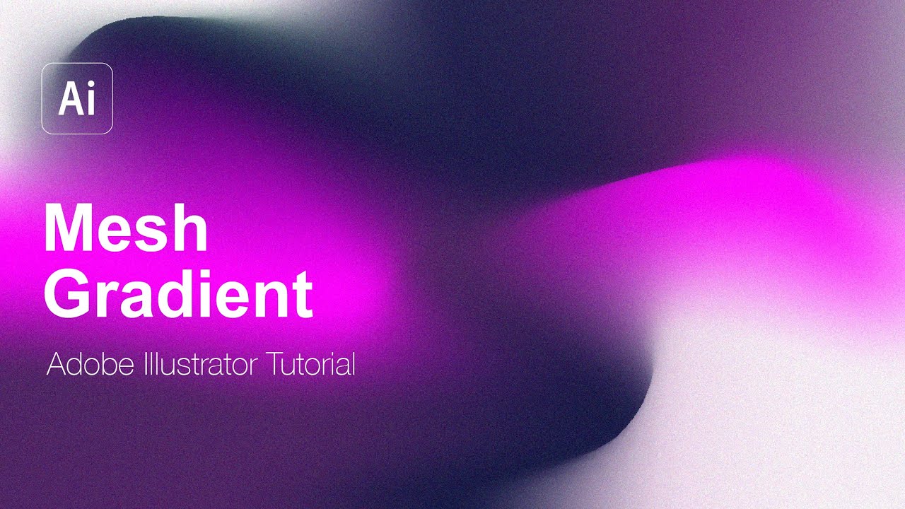 Mesh Gradient With Grain Texture Adobe Illustrator Tutorial Youtube