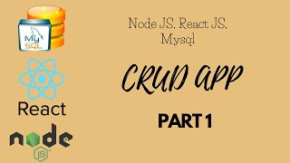 CRUD Tutorial - ReactJS, MySQL, NodeJS [PART 1]