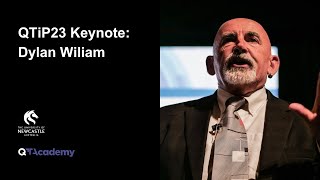 QTiP23 Keynote: Emeritus Professor Dylan Wiliam