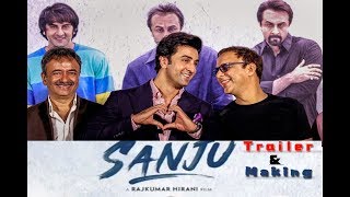 Sanju 2018  Movie Trailer And Making | Ranbir Kapoor  | Rajkumar Hirani | Sanjay Dutt