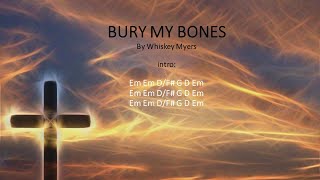 Bury My Bones by Whiskey Myers - Easy Chords and Lyrics