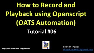 How to Record and Playback using Openscript #OATS_Automation Tutorial 06
