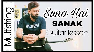 Suna Hai Guitar Lesson | Sanak - Jubin Nautiyal | Multistring Guitar Lesson | Kaustubh Multistring