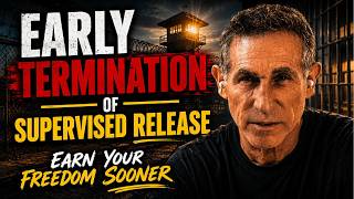 How to Get Off Federal Supervised Release Early
