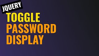 Toggle Password Display | Unmask Password using jQuery | jQuery Tutorial | DOM Manipulation