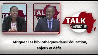 #TalkAfrique.. Afrique : Les bibliothèques dans l'éducation, enjeux et défis