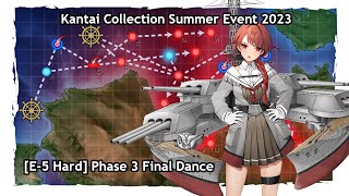 「艦これ」Kantai Collection Summer Event 2023 E-5 Phase 3 Hard Final Dance