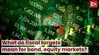 What do fiscal targets mean for bond, equity markets?  #TMS