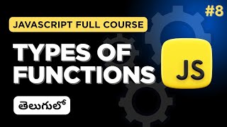JavaScript Full Course Lesson 8 Functions with Return and Parameters in Telugu with Project