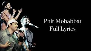Phir Mohabbat|Lyrics|Arijit Singh|Mohammed Irfan|Saim Bhat|Mithoon|Sayeed Quadri|Murder 2