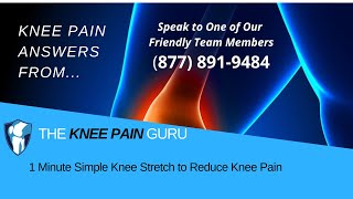 1 Minute Simple Knee Stretch to Reduce Knee Pain: Ask The Knee Pain Guru