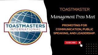 ToastMasters International Promoting, Communication, Public Speaking, and leadership.
