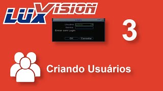 Luxision Xmeye 3 - Criando Usuários