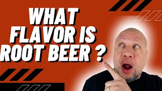 What is the real flavor of root beer? You might be shocked to find out what it REALLY tastes like!!!