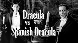 Dracula vs Spanish Dracula - a tale of two visions