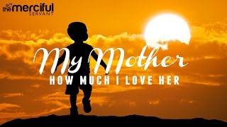 My Mother - How Much I Love Her - EXCLUSIVE NASHEED - Muhammad Al Muqit