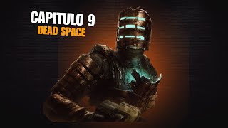 Capitulo Final // Dead Space Remake