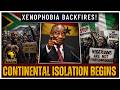 SOUTH AFRICA FACES CONTINENTAL ISOLATION OVER XENOPHOBIC K!LLINGS