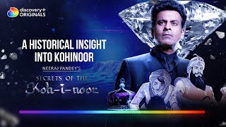 From Kohinoor being plundered to exhibited l Secrets of the Kohinoor l Manoj Bajpayee | discovery+