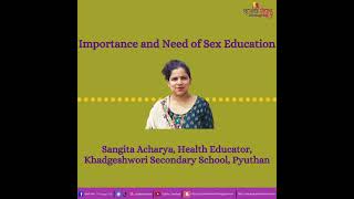 यौन शिक्षाको आवश्यकता र महत्व || Importance of Sex Education || Sangita Acharya Health Educator ||